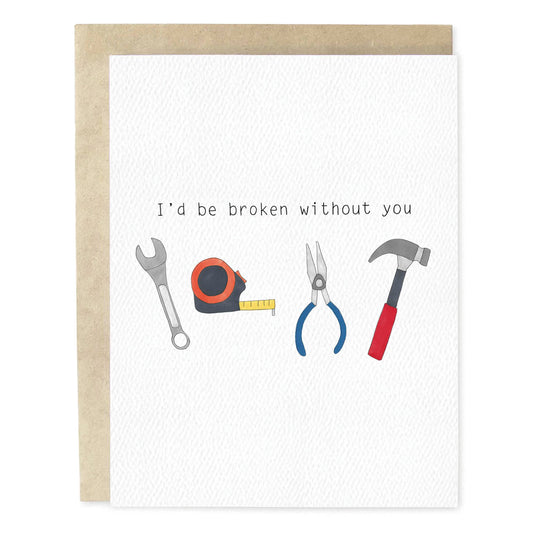 Broken Without You Card